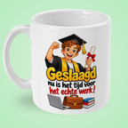 Grappige geslaagd mok ‘Nu is het tijd voor het echte werk!’