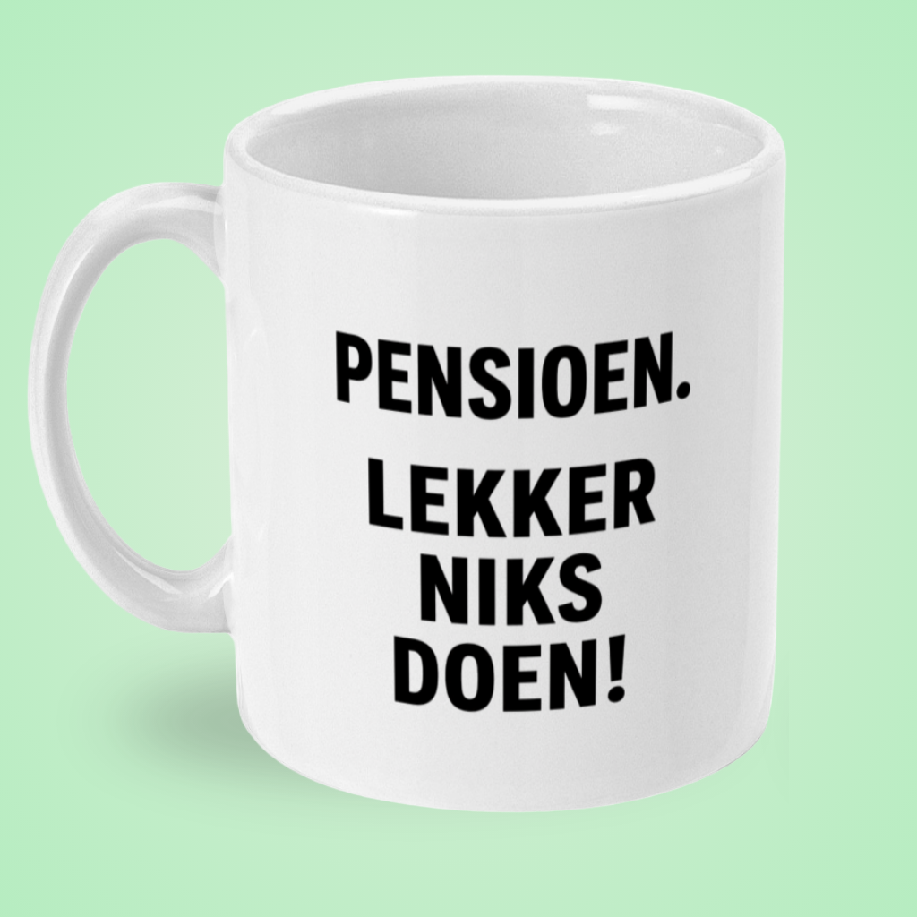 Pensioen. Lekker niks doen! | Grappige pensioen mok