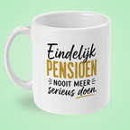Eindelijk pensioen. Nooit meer serieus doen.