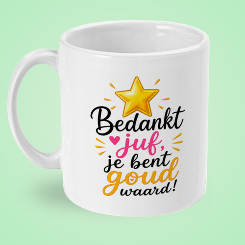 Mok ontwerp links met tekst Bedankt juf je bent goud waard met gouden ster en beker.