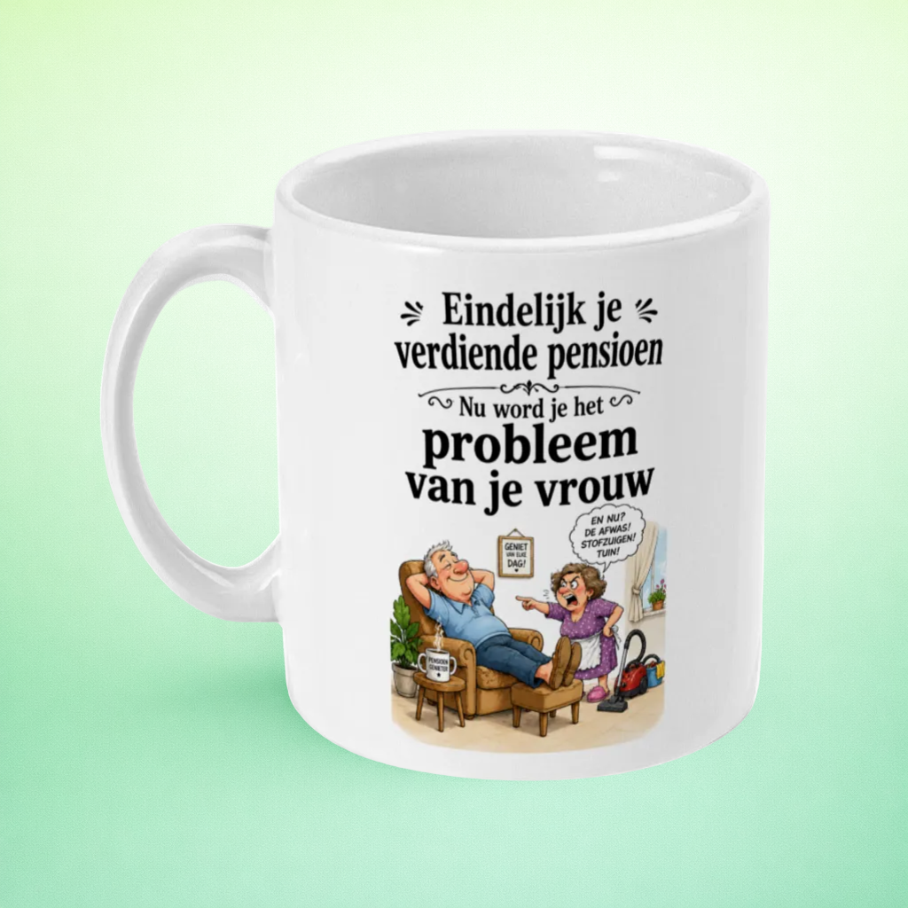 Pensioen mok voor mannen - “Nu word je het probleem van je vrouw” – Grappige Pensioenmok met Illustratie