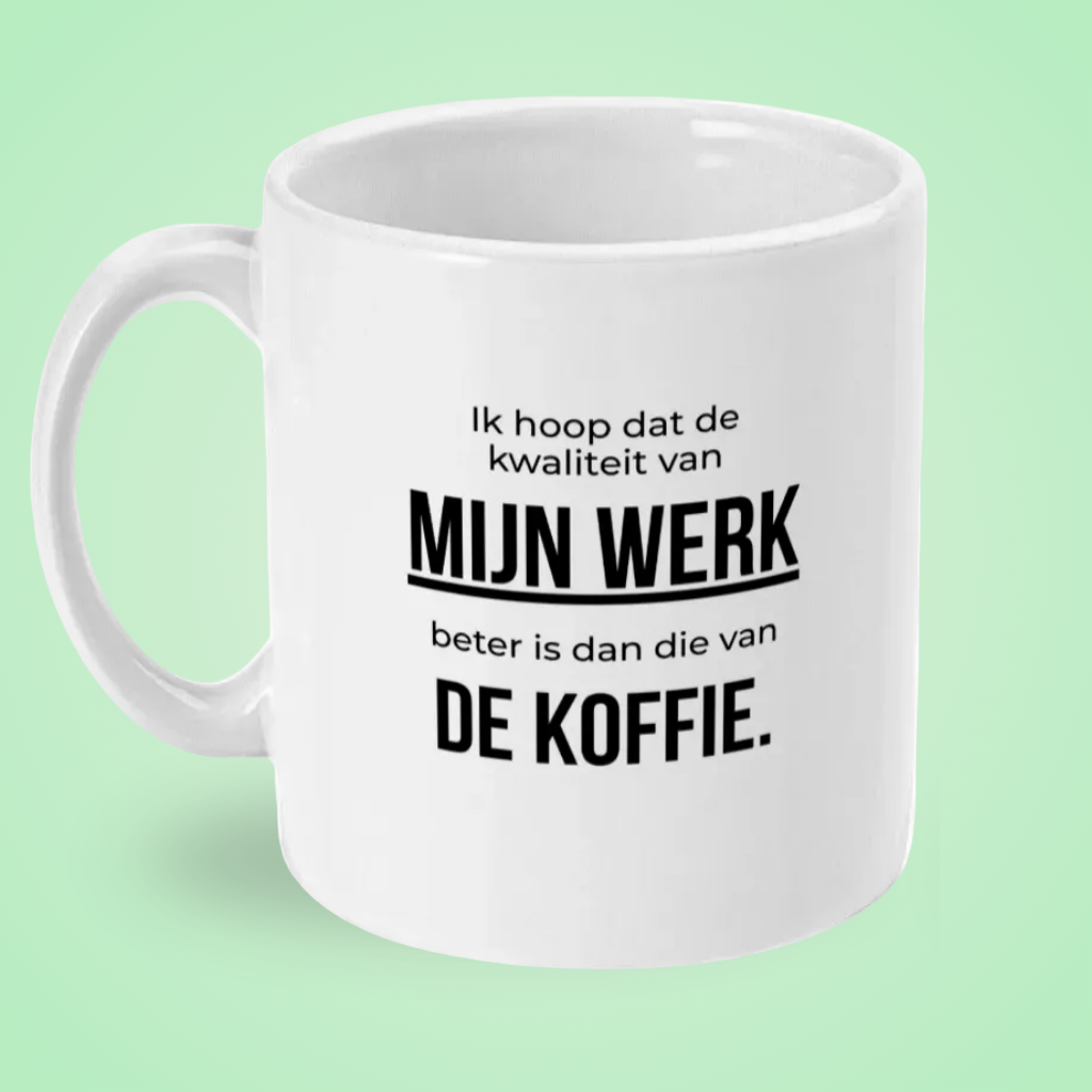 Mok “Kwaliteit van mijn werk vs koffie” – Droge Kantoorhumor Mok