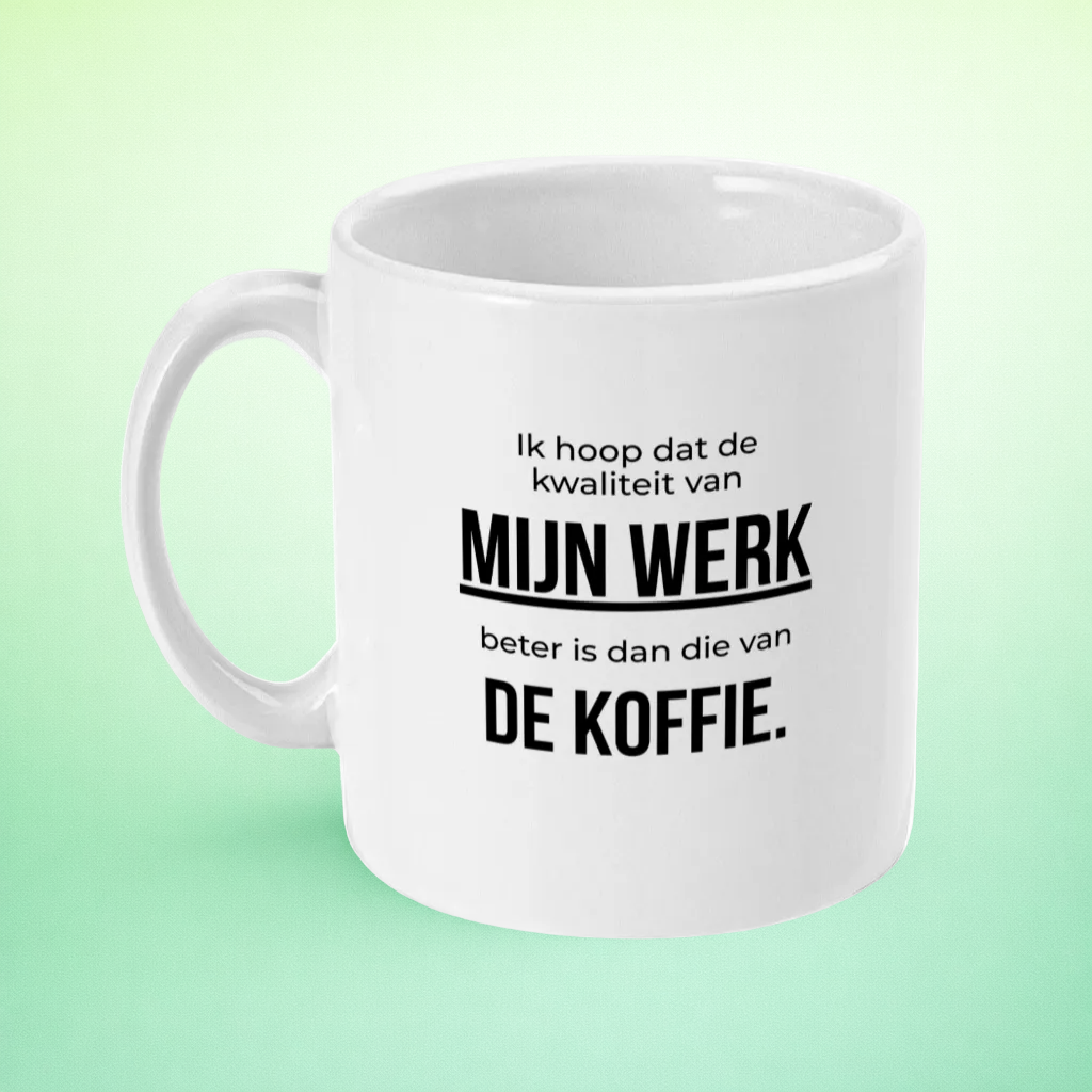 Mok “Kwaliteit van mijn werk vs koffie” – Droge Kantoorhumor Mok