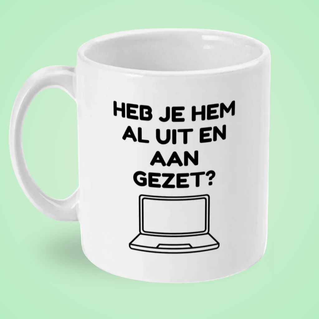 Mok “Heb je hem al uit en aan gezet?” – IT Humor Mok