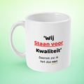 Mok “Wij staan VOOR kwaliteit” – Sarcastische Kantoorhumor Mok