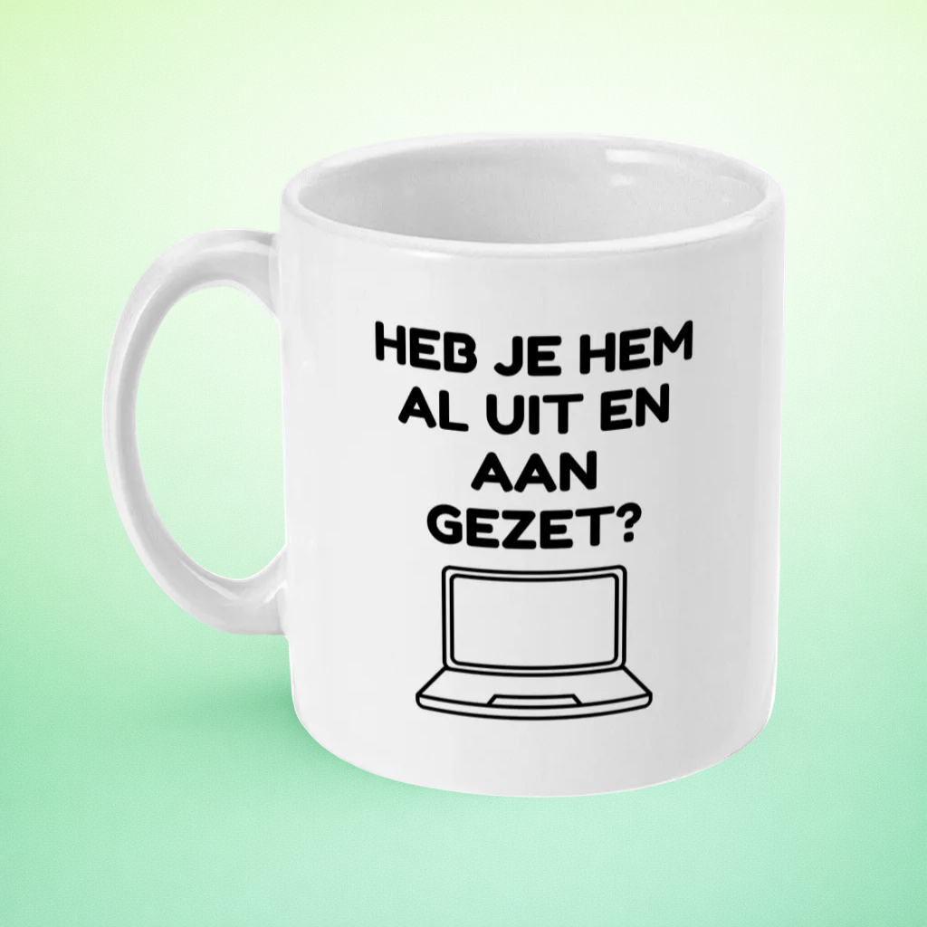 Mok “Heb je hem al uit en aan gezet?” – IT Humor Mok