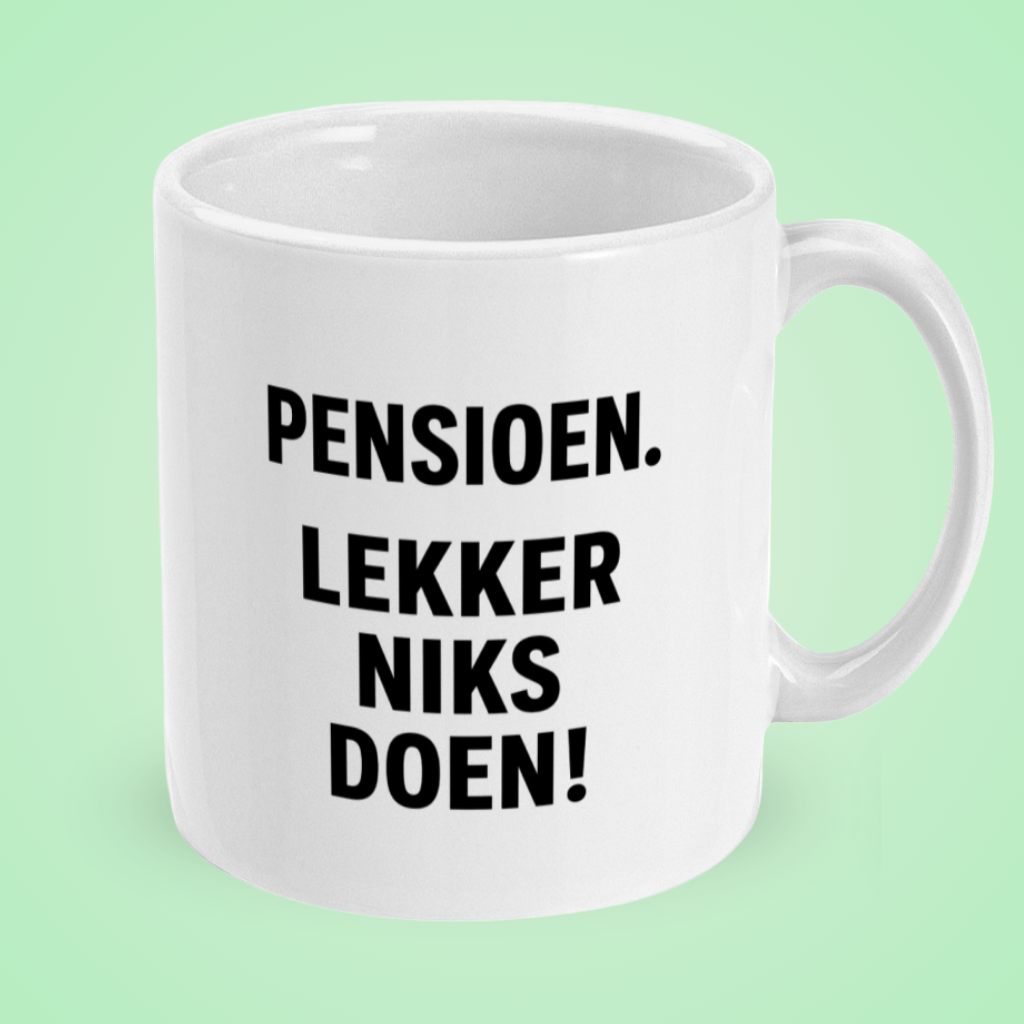 Pensioen. Lekker niks doen! | Grappige pensioen mok