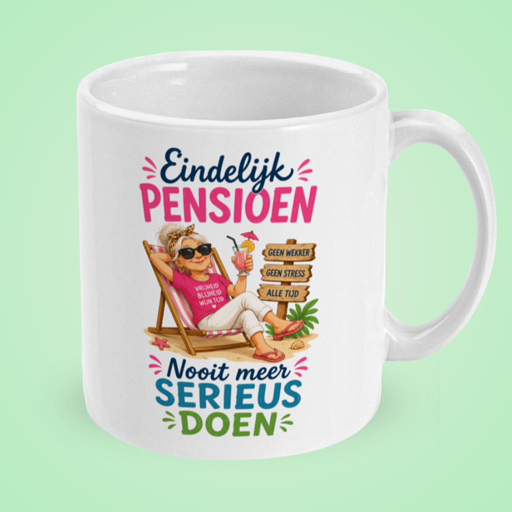Pensioen mok vrouw – Eindelijk pensioen. Nooit meer serieus doen.