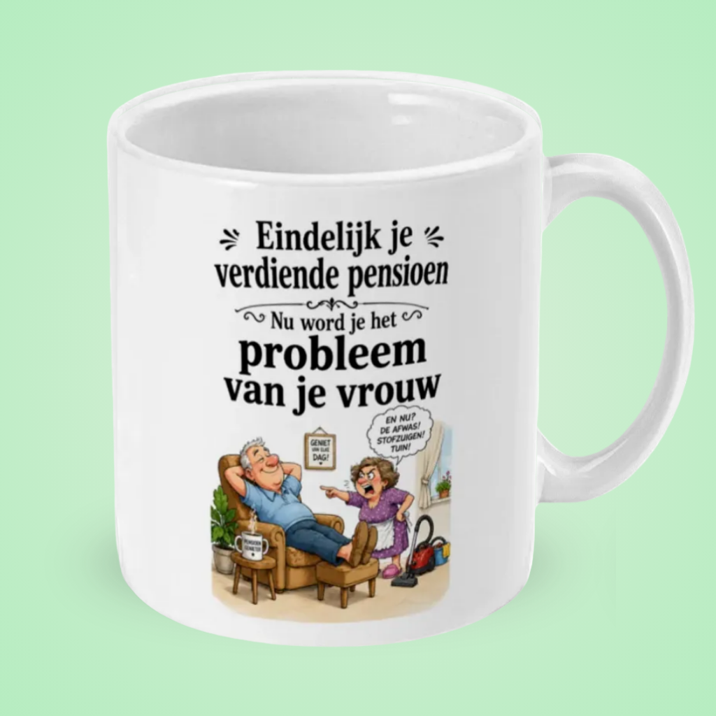 Pensioen mok voor mannen - “Nu word je het probleem van je vrouw” – Grappige Pensioenmok met Illustratie